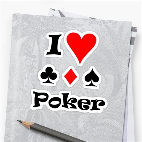 i love poker